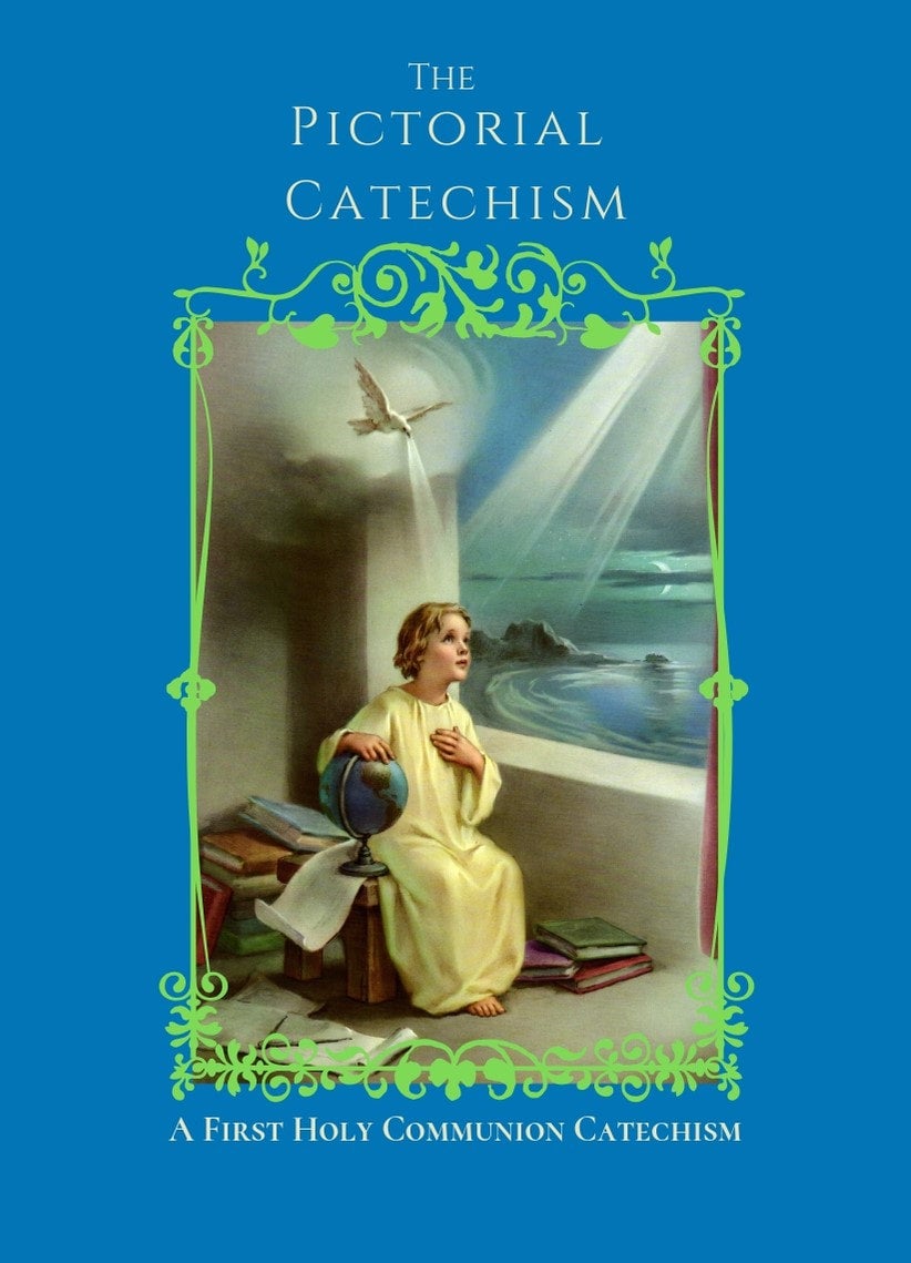 The Pictorial Catechism A First Holy Communion Catechism St. Jerome