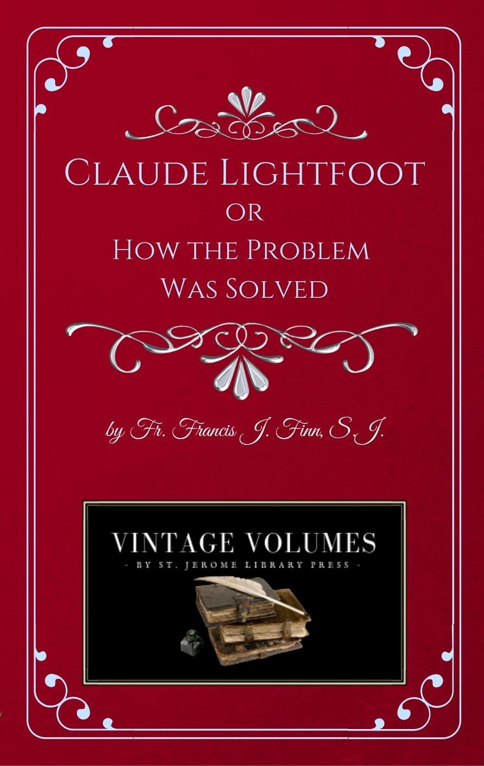 Claude Lightfoot or How the Problem Was Solved St. Jerome School and