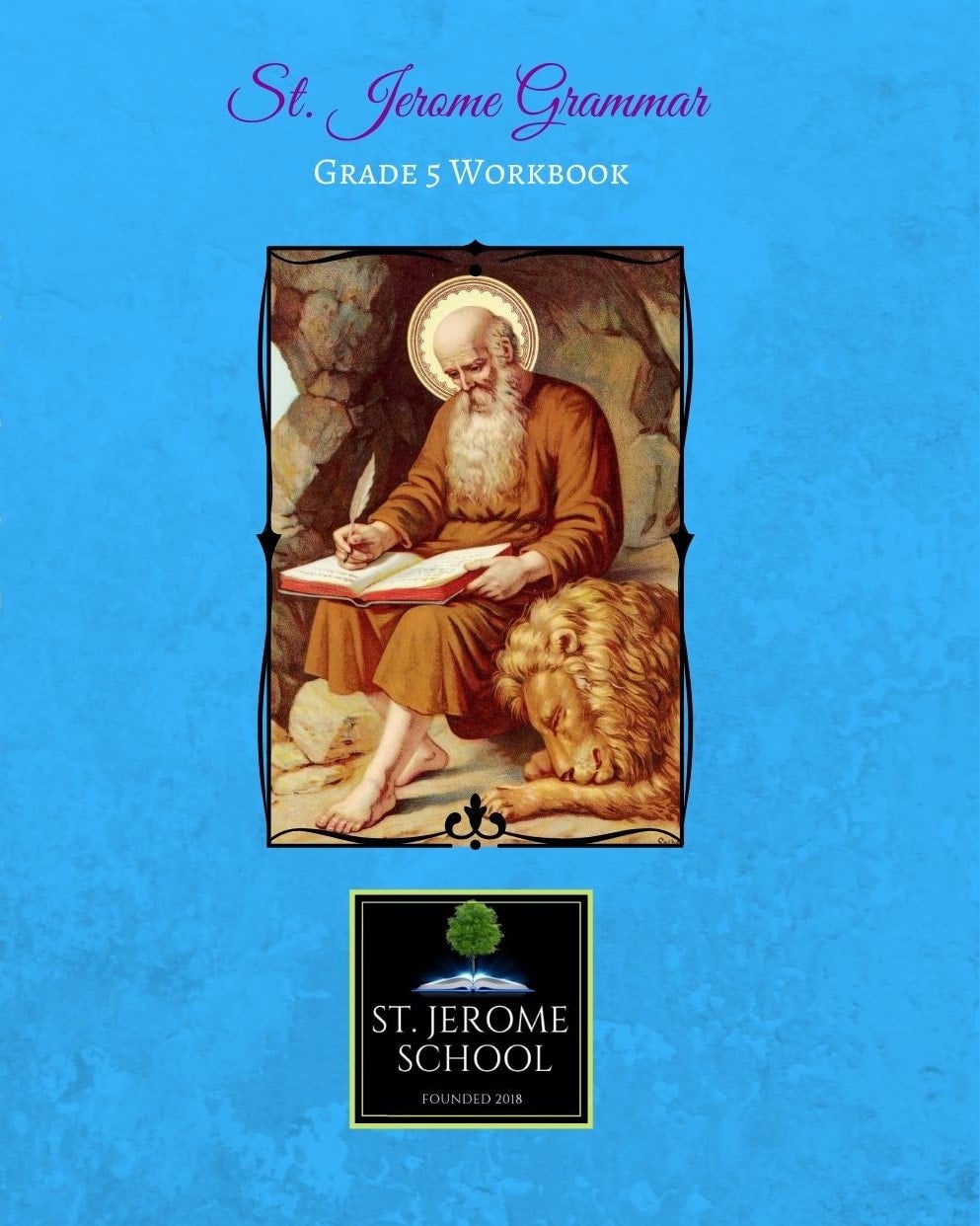 St. Jerome Grammar 5 Workbook St. Jerome School and Library